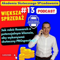 Jak robić Research o potencjalnym kliencie, aby wykonywać skuteczny Prospecting?