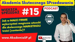Podcast AkademiaSP.pl Jak w MAŁEJ FIRMIE wykorzystać magiczne sztuczki dla skutecznego MARKETINGU treści (contentu)?