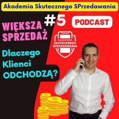 Dlaczego klienci odchodzą i Jak Temu Zaradzić?