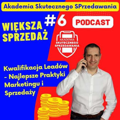 Kwalifikacja Leadów - Najlepsze Praktyki Marketingu i Sprzedaży