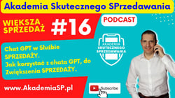 Podcast AkademiaSP.pl Chat GPT w służbie sprzedaży w Małej Firmie.  Jak korzystać z czata GPT do zwiększenia sprzedaży?